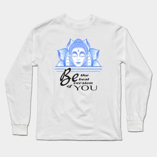 Motivational Buddha quote Long Sleeve T-Shirt